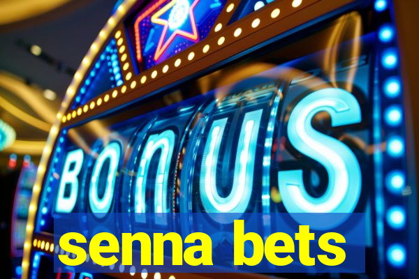 senna bets